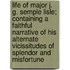Life Of Major J. G. Semple Lisle; Containing A Faithful Narrative Of His Alternate Vicissitudes Of Splendor And Misfortune