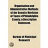 Organization And Administrative Methods Of The Board Of Revision Of Taxes Of Philadelphia County. A Descriptive Statement.