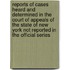 Reports Of Cases Heard And Determined In The Court Of Appeals Of The State Of New York Not Reported In The Official Series