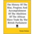 The History of the Rise, Progress and Accomplishment of the Abolition of the African Slave Trade by the British Parliament