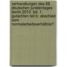 Verhandlungen des 68. Deutschen Juristentages Berlin 2010  Bd. 1: Gutachten Teil B: Abschied vom Normalarbeitsverhältnis? door Raimund Waltermann