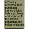 Arboles y arbustos de la Peninsula Iberica e Islas Baleares/ Trees and Shrubs of the Iberian Peninsula and Balearic Islands door Roberto Gamarra Gamarra