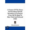 A Century Of The Names And Scantlings Of Such Inventions As At Present I Can Call To Mind To Have Tried And Perfected (1746) by Edward Somerset