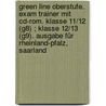 Green Line Oberstufe. Exam Trainer Mit Cd-rom. Klasse 11/12 (g8) ; Klasse 12/13 (g9). Ausgabe Für Rheinland-pfalz, Saarland door Onbekend