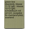 Green Line Oberstufe. Klasse 11/12 (g8) ; Klasse 12/13 (g9). Schülerbuch Mit Cd-rom. Ausgabe Für Rheinland-pfalz, Saarland by Unknown