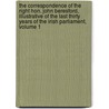 The Correspondence Of The Right Hon. John Beresford, Illustrative Of The Last Thirty Years Of The Irish Parliament, Volume 1 by John Beresford