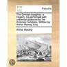 The Grecian Daughter: A Tragedy. As Performed With Universal Applause By The Amerian Company. Written By Arthur Murray, Esq. door Onbekend