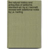 The Natural History And Antiquities Of Selborne. Standard Ed. By E.T. Bennett, Revised With Additional Notes By J.E. Harting door Rev Gilbert White