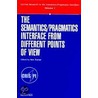 The Semantics/Pragmatics Interface from Different Points of View (Current Research in the Semantics/Pragmatics Interface S.) by Ken Turner