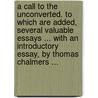 A Call To The Unconverted. To Which Are Added, Several Valuable Essays ... With An Introductory Essay, By Thomas Chalmers ... door Richard Baxter
