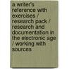 A Writer's Reference With Exercises / Research Pack / Research and Documentation in the Electronic Age / Working With Sources door Diana Hacker