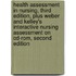 Health Assessment In Nursing, Third Edition, Plus Weber And Kelley's Interactive Nursing Assessment On Cd-rom, Second Edition