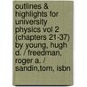 Outlines & Highlights For University Physics Vol 2 (Chapters 21-37) By Young, Hugh D. / Freedman, Roger A. / Sandin,Tom, Isbn door Reviews Cram101 Textboo