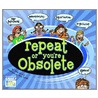 Repeat or You're Obsolete [With 1 Die and 125 Category Cards and 5 Tokens/24 Play Chips and Gameboard and Instruction Booklet door Zach Levins