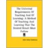 The Universal Requirements Of Teaching And Of Learning: A Method Of Teaching And Learning That The Desired Result Must Follow