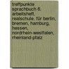 Treffpunkte Sprachbuch 6. Arbeitsheft. Realschule. Für Berlin, Bremen, Hamburg, Hessen, Nordrhein-Westfalen, Rheinland-Pfalz door Onbekend