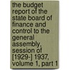 The Budget Report Of The State Board Of Finance And Control To The General Assembly, Session Of [1929-] 1937, Volume 1, Part 1 door Connecticut. Bo