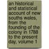 An Historical And Statistical Account Of New Souths Wales, From The Founding Of The Colony In 1788 To The Present Day, Volume 1