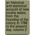 An Historical And Statistical Account Of New Souths Wales, From The Founding Of The Colony In 1788 To The Present Day, Volume 2