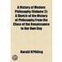 History Of Modern Philosophy (Volume 2); A Sketch Of The History Of Philosophy From The Close Of The Renaissance To Our Own Day