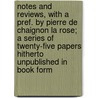 Notes And Reviews, With A Pref. By Pierre De Chaignon La Rose; A Series Of Twenty-Five Papers Hitherto Unpublished In Book Form door James Henry James