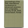 Proceedings Of The 29th International Conference On Advanced Ceramics And Composites, January 23-28, 2005, Cocoa Beach, Florida door Waltraud M. Kriven