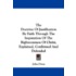 The Doctrine of Justification by Faith Through the Imputation of the Righteousness of Christ, Explained, Confirmed and Defended