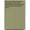 The Life Of Napoleon Bonaparte, Late Emperor Of The French, Selected From The Most Authentic Sources With An Introductory Essay door Onbekend