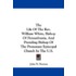 The Life Of The Rev. William White, Bishop Of Pennsylvania, And Presiding Bishop Of The Protestant Episcopal Church In The U.s.
