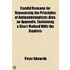 Candid Reasons For Renouncing The Principles Of Antipaedobaptism; Also, An Appendix, Containing A Short Method With The Baptists