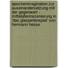 Epochenimagination zur Auseinandersetzung mit der Gegenwart - Mittelalterinszenierung in 'Das Glasperlenspiel' von Hermann Hesse by Regine Gerber