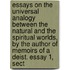 Essays On The Universal Analogy Between The Natural And The Spiritual Worlds, By The Author Of Memoirs Of A Deist. Essay 1, Sect