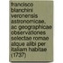 Francisco Blanchini Veronensis Astronomicae, Ac Geographicae Observationes Selectae Romae Atque Alibi Per Italiam Habitae (1737)