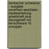 Lambacher Schweizer - Ausgabe Nordrhein-Westfalen - Neubearbeitung. Arbeitsheft plus Lösungsheft mit Lernsoftware 10. Schuljahr door Onbekend