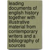 Leading Documents Of English History Together With Illustrative Material From Contemporary Writers And A Bibliography Of Sources door Guy Carleton Lee