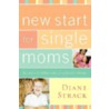 New Start For Single Moms Kit [with Printable Forms, Worksheets, Posters, Flyers Cdrom And Facilitator Guide And Ten Dvd Lessons door Diane R. Strack