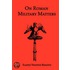 On Roman Military Matters; A 5th Century Training Manual in Organization, Weapons and Tactics, as Practiced by the Roman Legions