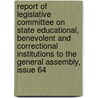 Report Of Legislative Committee On State Educational, Benevolent And Correctional Institutions To The General Assembly, Issue 64 door Committee Indiana. Legisl