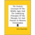 The Esoteric Literature of the Middle Ages and the Underlying Principles of the Theurgic Art and Practice in Western Christendom