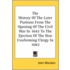 The History Of The Later Puritans From The Opening Of The Civil War In 1642 To The Ejection Of The Non Conforming Clergy In 1662