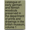 Catalogue Of Early German And Flemish Woodcuts Preserved In The Department Of Prints And Drawings In The British Museum, Volume 1 door Campbell Dodgson