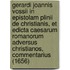Gerardi Joannis Vossii In Epistolam Plinii De Christianis, Et Edicta Caesarum Romanorum Adversus Christianos, Commentarius (1656)
