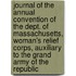 Journal Of The Annual Convention Of The Dept. Of Massachusetts, Woman's Relief Corps, Auxiliary To The Grand Army Of The Republic