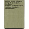 Learning English. Password Orange 6. Schülerbuch. Grundkurs. Nordrhein-Westfalen, Hessen, Rheinland-Pfalz, Berlin, Niedersachsen door Onbekend