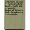 Colour Land ab Klasse 1 - Neubearbeitung. Band 4. Pupil's Book 4. Ausgabe Baden-Württemberg, Berlin, Brandenburg, Rheinland-Pfalz by Unknown