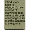 Introductory Book To Ollendorff's New Method Of Learning To Read, Write, And Speak A Language In Six Months, Adapted To The German by Heinrich Godefroy Ollendorff