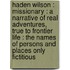Haden Wilson : Missionary : A Narrative Of Real Adventures, True To Frontier Life : The Names Of Persons And Places Only Fictitious