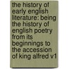 The History Of Early English Literature: Being The History Of English Poetry From Its Beginnings To The Accession Of King Alfred V1 door Stopford A. Brooke