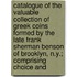 Catalogue Of The Valuable Collection Of Greek Coins Formed By The Late Frank Sherman Benson Of Brooklyn, N.Y.; Comprising Choice And