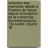Collection Des Memoires Relatifs A L'Histoire De France Depuis La Fondation De La Monarchie Francaise Jusqu'Au 13e Siecle, Volume 18
